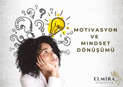 Motivasyon ve Mindset Dönüşümü
